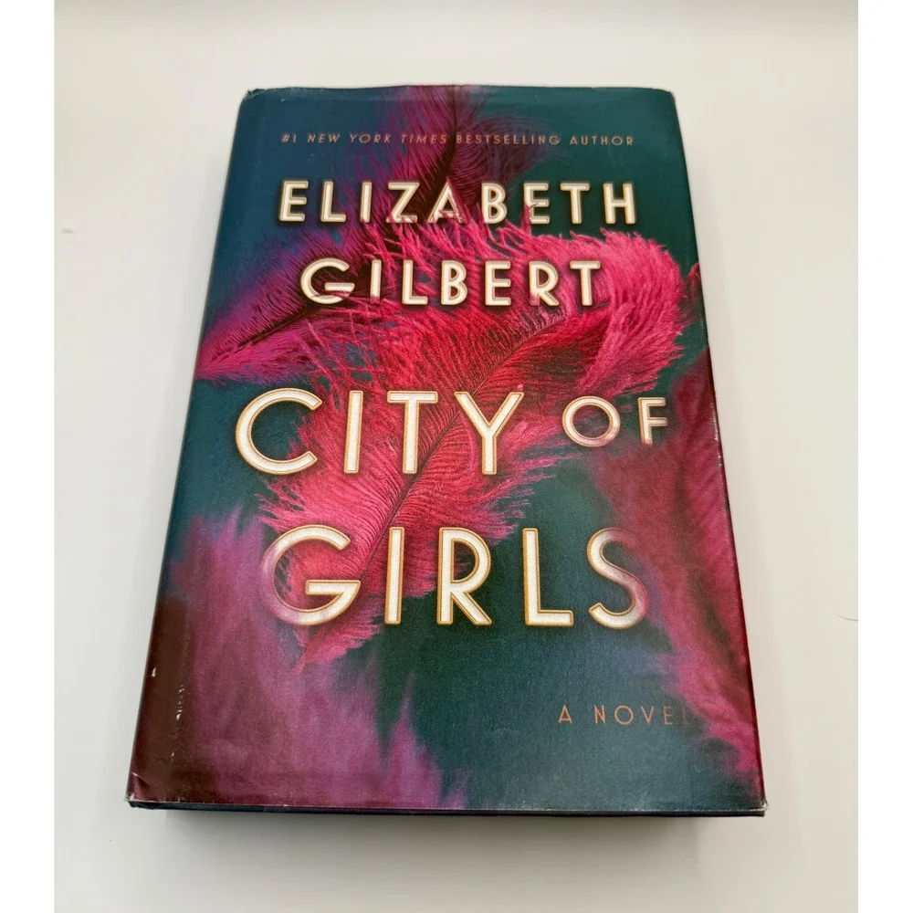 City‎ of Girls Elizabeth Gilbert Hardcover Novel 2019 Historical Fiction